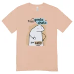 Camisa Feminina Baby Look Troco Gente Chata Por Cafe - Imagem 13