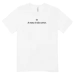 Camisa Feminina Baby Look A meta é não surtar