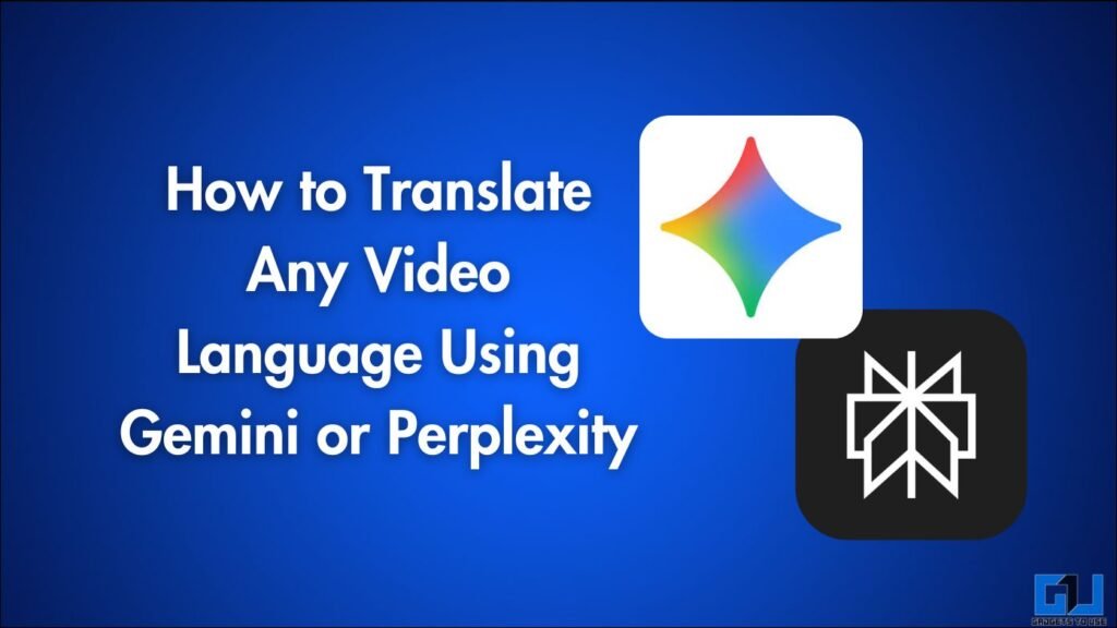 How to Translate Any Video Language Using Gemini or Perplexity