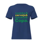 Camisa Feminina Baby Look Samba e Cerveja e Futebol e Copa