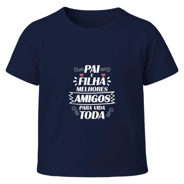 Camiseta Infantil Menino Dia dos Pais Pai E Filha